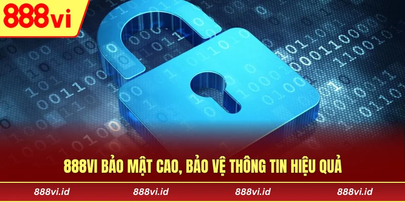 888vi bảo mật cao, bảo vệ thông tin hiệu quả