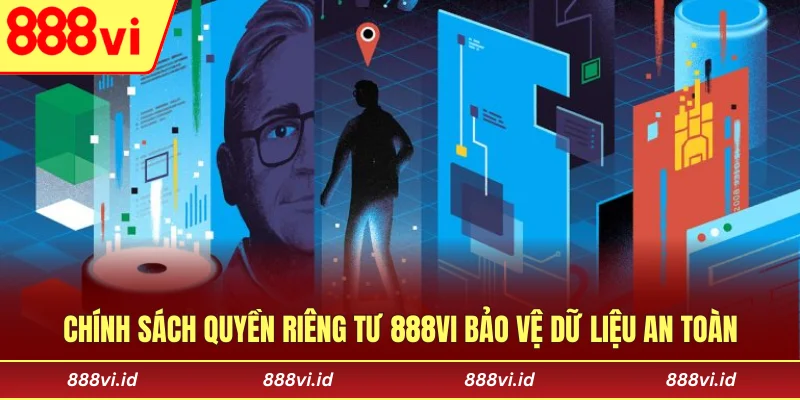 Chính sách quyền riêng tư 888vi bảo vệ dữ liệu an toàn