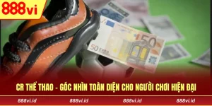 CR Thể Thao - Góc Nhìn Toàn Diện Cho Người Chơi Hiện Đại