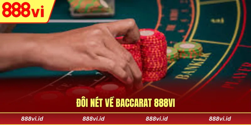 Đôi nét về Baccarat 888vi