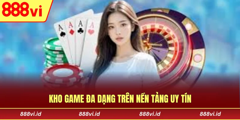 Kho game đa dạng trên nền tảng uy tín