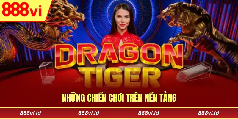 Những chiến chơi trên nền tảng